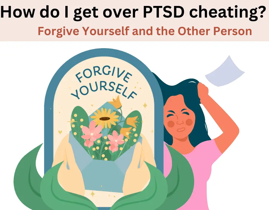 How do I get over PTSD cheating